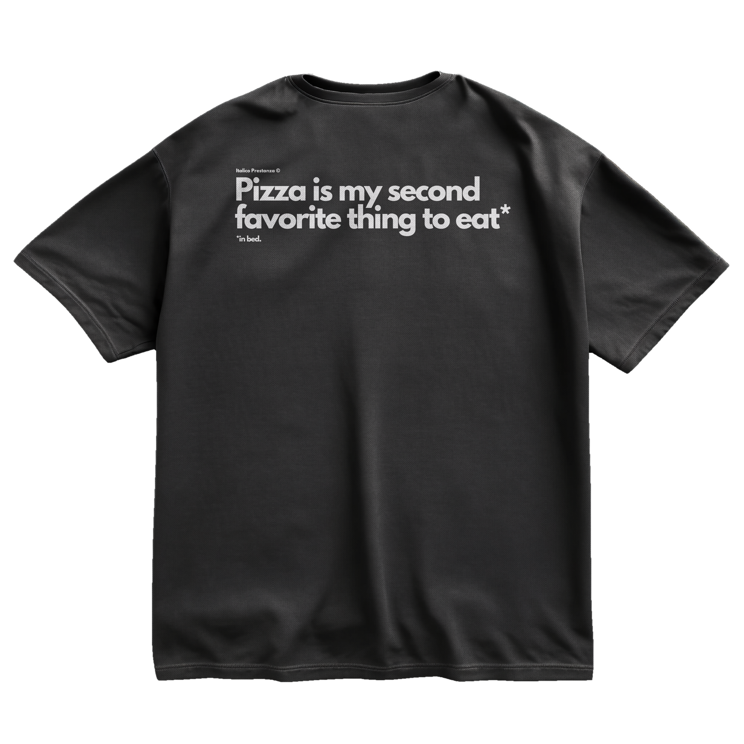 Pizza is my second favorite thing to eat*