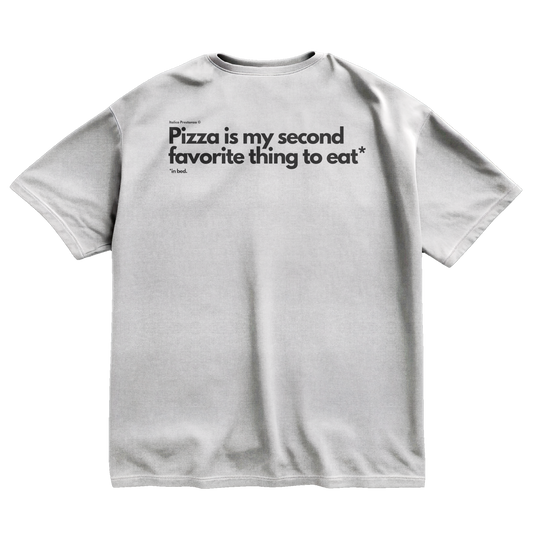 Pizza is my second favorite thing to eat*